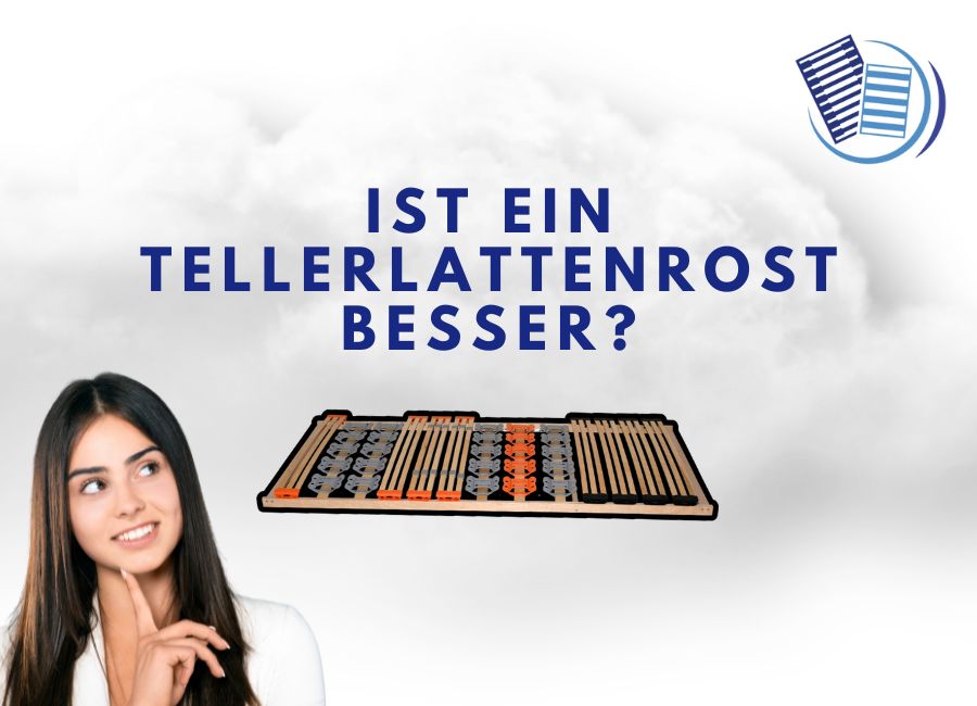 Ist ein Tellerlattenrost wirklich besser? Ratgeber